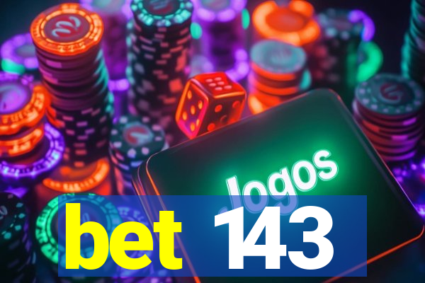 bet 143